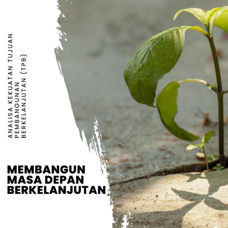 Membangun Masa Depan Berkelanjutan - Analisa Kekuatan Tujuan Pembangunan Berkelanjutan